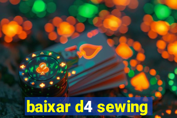 baixar d4 sewing